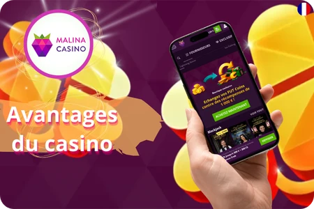 Avantages Malina Casino France