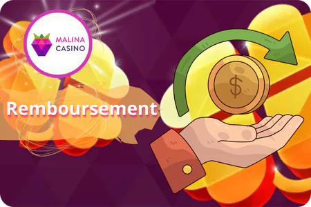 Remboursement Malina Casino
